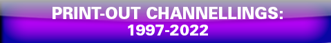 Print-Out Channellings 1997-2022